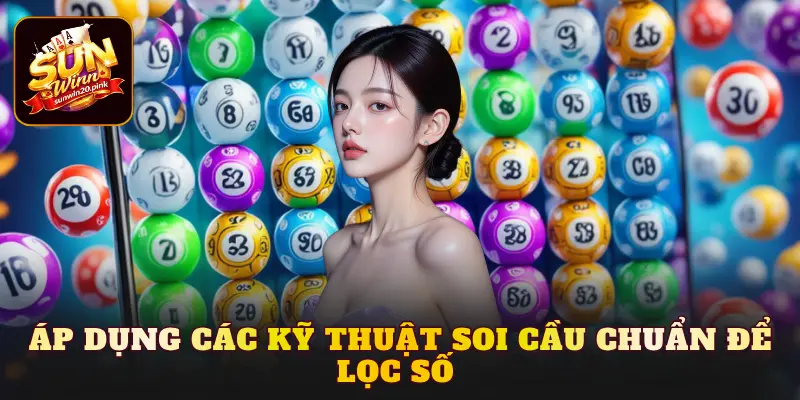 Thay vì thử từng con số, bạn có thể áp dụng các kỹ thuật soi cầu chuẩn để lọc số