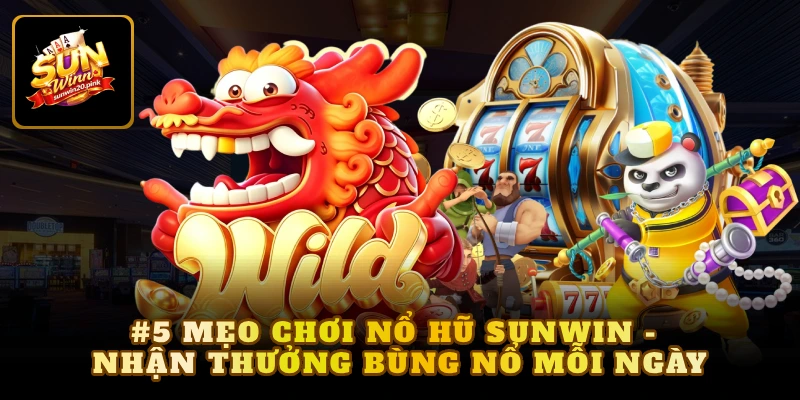 Mẹo chơi nổ hũ