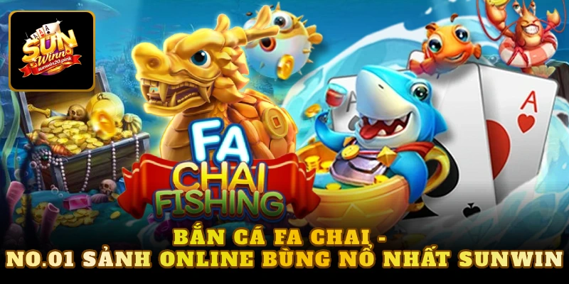 Bắn cá Fa Chai