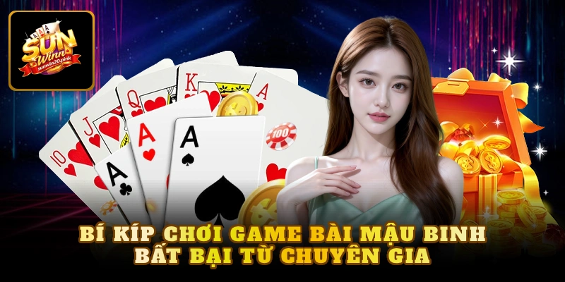Bí kíp chơi game bài mậu binh bất bại từ chuyên gia