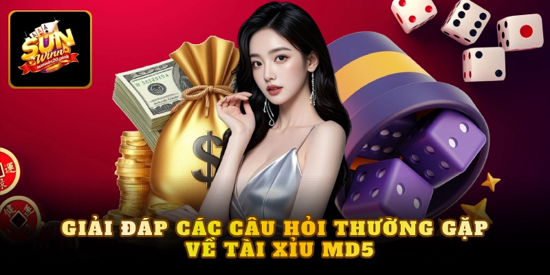 Giải đáp các câu hỏi thường gặp về tài xỉu md5