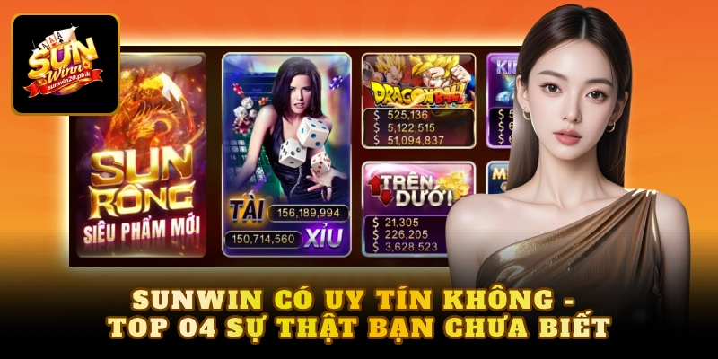 Sunwin có uy tín không