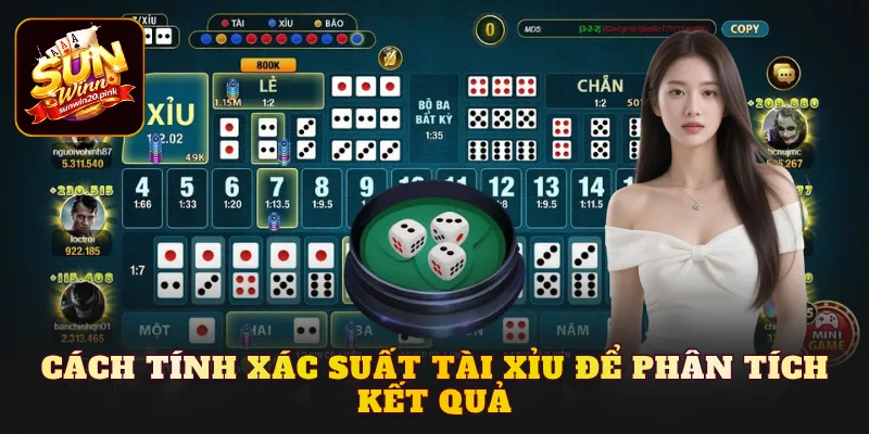 Cách tính xác suất tài xỉu để phân tích kết quả