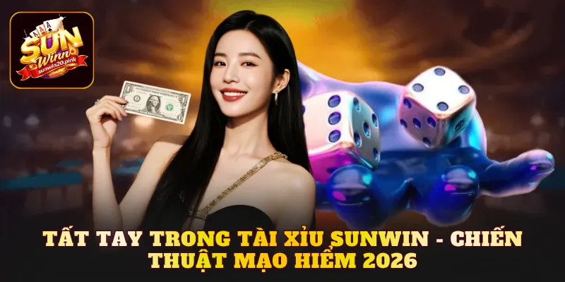 Tất Tay Trong Tài Xỉu