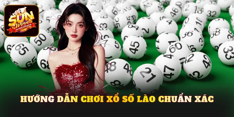Hướng dẫn chơi xổ số Lào chuẩn xác
