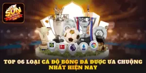 Các loại cá độ bóng đá